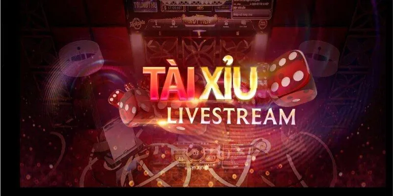 Giới thiệu sơ lược về tài xỉu livestream